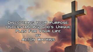 Discovering Your Purpose: Understanding God's Plan for You