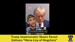 Trump Impersonator Shawn Farash Delivers "Mona Lisa of Mugshots"