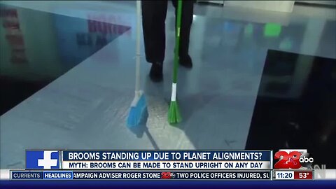 MYTH OR FACT? Brooms standing up because of planetary alignment