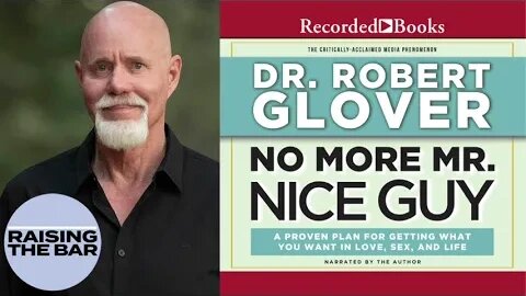 Dr. Robert Glover | No More Mr. Nice Guy