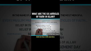 What are the SIX Articles of FAITH in ISLAM?