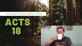 Thursday Night Bible Study│ Acts 18│ "Taking the Gospel Outside the Church!"