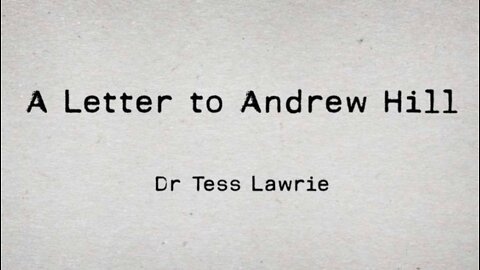 A Letter to Andrew Hill | Dr Tess Lawrie