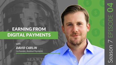 Earning From Digital Payments With David Carlin #MakingBank #S7E04