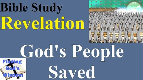 Bible Study: Revelation - God's People Saved