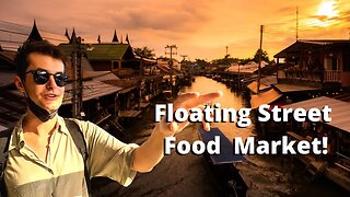 MUST SEE: Floating Street Food Market Just Outside of Bangkok!