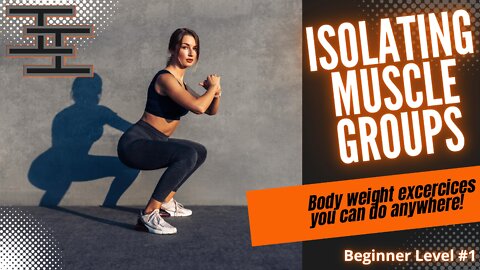 Isolating Muscle Groups - Beginners At Home Workout Level 1 - Video 3