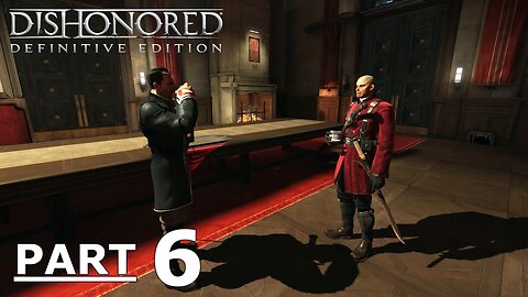 Dishonored Gameplay Part 6 - Without Commentary