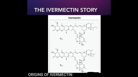 THE IVERMECTIN STORY PART 1 - THE ORIGINS OF IVERMECTIN