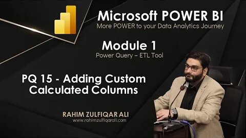PQ 15 - Adding Custom Calculated Columns in POWER QUERY | Microsoft POWER BI