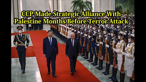 CCP Made Strategic Alliance With Palestine Months Before Terror Attack