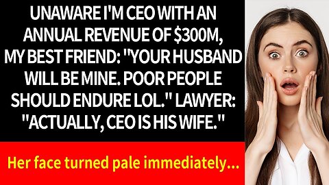 Unaware I'm a CEO of a $300M company, my friend quipped, _Poor you, I'll take your husband.
