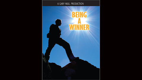 Being A Winner - A Gary Null Production