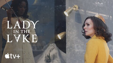 Lady in the Lake — Official Trailer | Natalie Portman