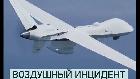 Moscow regards "incident" in which an American drone crashed in the Black Sea as a provocation