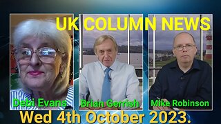 UK Column News - Wednesday 4th October 2023.