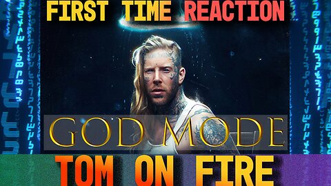 First Reaction: God Mode - Tom MacDonald