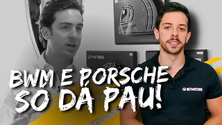 BMW E PORSCHE: SÓ DÃO PAU!