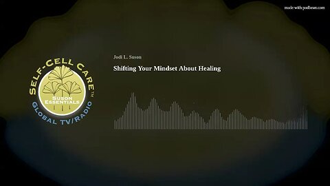 Shifting Your Mindset About Healing