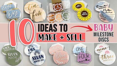 10 MILESTONE DISCS TO MAKE AND SELL WITH YOUR CRICUT OR SILHOUETTE CUTTING MACHINE 💰