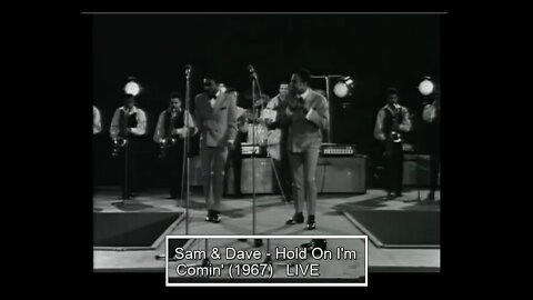 💖🎵 Sam & Dave - ' Hold On I'm Comin' ' (1967) LIVE 🎵💖