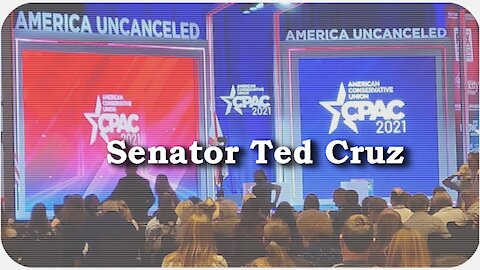 CPAC 2021 * Senator Ted Cruz