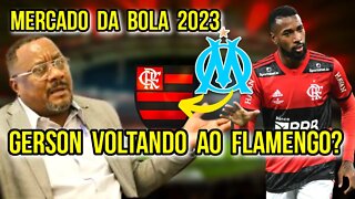 MERCADO DA BOLA 2023! GERSON NO FLAMENGO? A NAÇÃO JÁ PODE COMEMORAR VOLTA DO CORINGA? É TRETA!!!