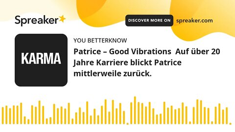 Patrice – Good Vibrations Auf über 20 Jahre Karriere blickt Patrice mittlerweile zurück.