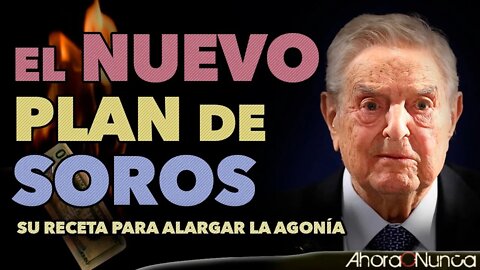 LA NUEVA PROPUESTA DE SOROS | UNA FÓRMULA PARA ALARGAR LA AGONÍA DEL SISTEMA | Con Tom Luongo