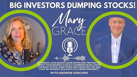 Mary Grace TV LIVE: Jeff Bezos, Walton Family etc dump MASSIVE SHARES OF STOCK. WHAT IS GOING ON?