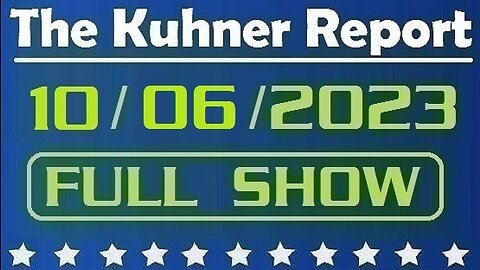 The Kuhner Report 10/06/2023 [FULL SHOW] Donald Trump says he would accept House Speaker position on a short-term basis