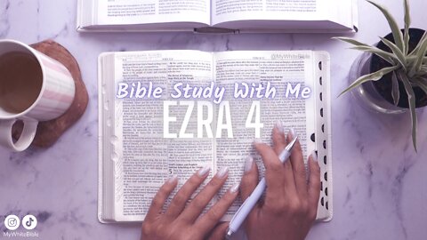 Bible Study Lessons | Bible Study Ezra Chapter 4 | Study the Bible With Me