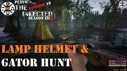 The Infected Gameplay S3AEP18 Gator Hunting and Finally Have a Head Lamp