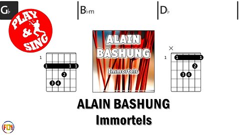 ALAIN BASHUNG Immortels FCN GUITAR CHORDS & LYRICS