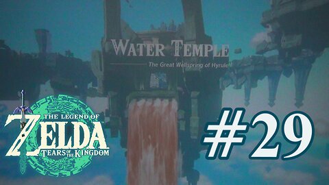 Water Temple (All Water Temple Faucets)-Tears of the Kingdom Walkthrough Part 29