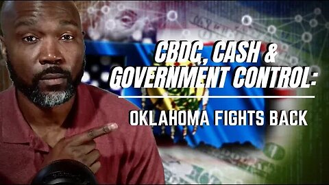 Oklahoma Fights Back Against Big Brother's Plan to Ban Cash!