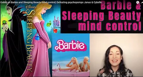 BARBIE AND SLEEPING BEAUTY (DISNEY) MIND CONTROL & PROGRAMMING - Gabbi Choong