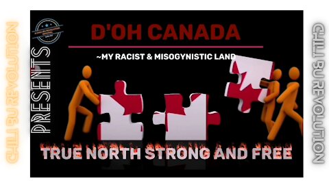 D'oh Canada ~My Racist and Misogynistic Land