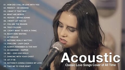 Acoustic Classic Love Songs Cover Of All Time Best Acoustic Songs Ever Acoustic 2023