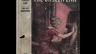 The Unseen Ear by Natalie Sumner Lincoln - Audiobook