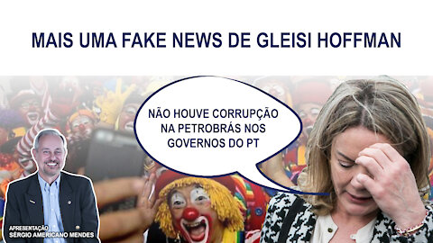 Fatos & Fakes - Gleisi Hoffmam mente mais uma vez...