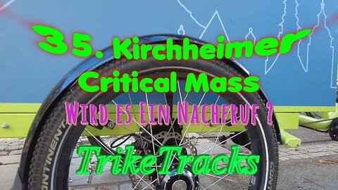 35. Kirchheimer Critical Mass - Ein Nachruf?