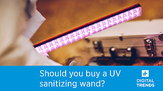 Should you buy a UV sanitizing wand?