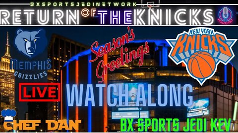 🏀KNICKS VS Memphis Grizzlies LIVE🍿WATCH-ALONG KNICK FANS Party /RETURN OF THE KNICKS PODCAST