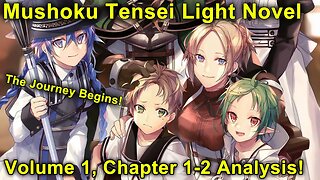 The Journey Begins! Mushoku Tensei Jobless Reincarnation Novel Analysis! (Volume 1, Chapter 1-2)