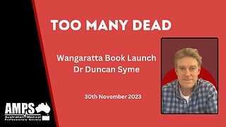 AMPS - Too Many Dead: Wangaratta - Dr Duncan Syme