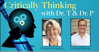 Doctors 'Critically Thinking' Dr. 'Sherri Tenpenny' & Dr. 'Larry Palevsky' Episode 194