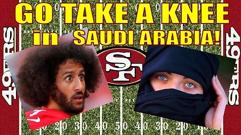 GO TAKE A KNEE in Saudi Arabia!