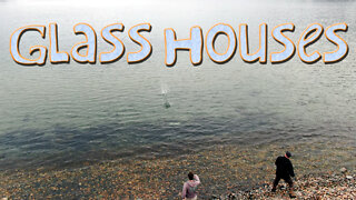 Glass Houses - Throwing Stones