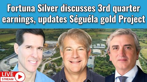 Fortuna Silver discusses 3rd quarter earnings, updates Séguéla gold Project